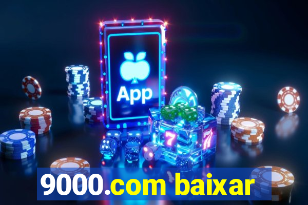 9000.com baixar